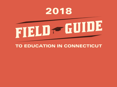 2018 Field Guide to Education in Connecticut